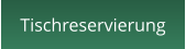 Tischreservierung